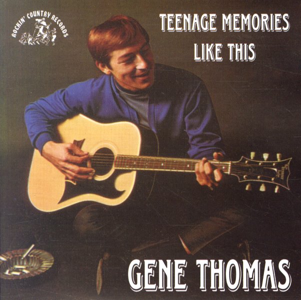 Teenage Memories Gene Thomas