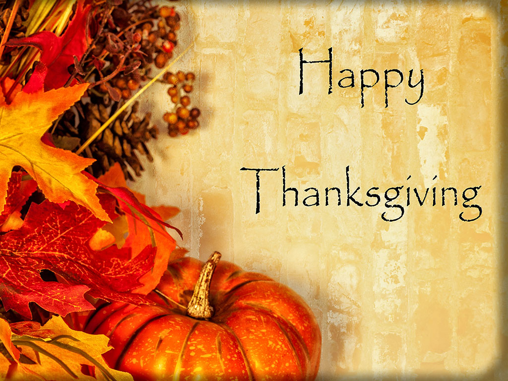 Happy Thanksgiving! May you and your family enjoy a grand feast and loving company.